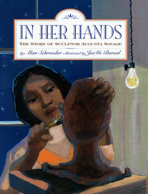 In Her Hands : The Story of Sculptor Augusta Savage, Paperback / softback Book