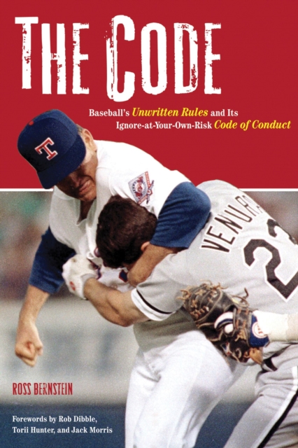 The Code : Baseball's Unwritten Rules and its Ignore-at-Your-Own-Risk Code of Conduct, Hardback Book