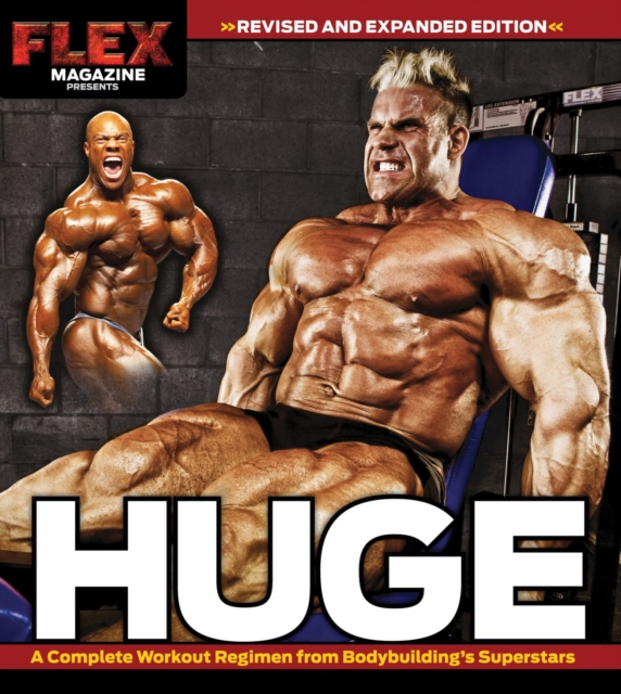 Huge : A Complete Workout Regimen from Bodybuilding's Superstars, Paperback / softback Book
