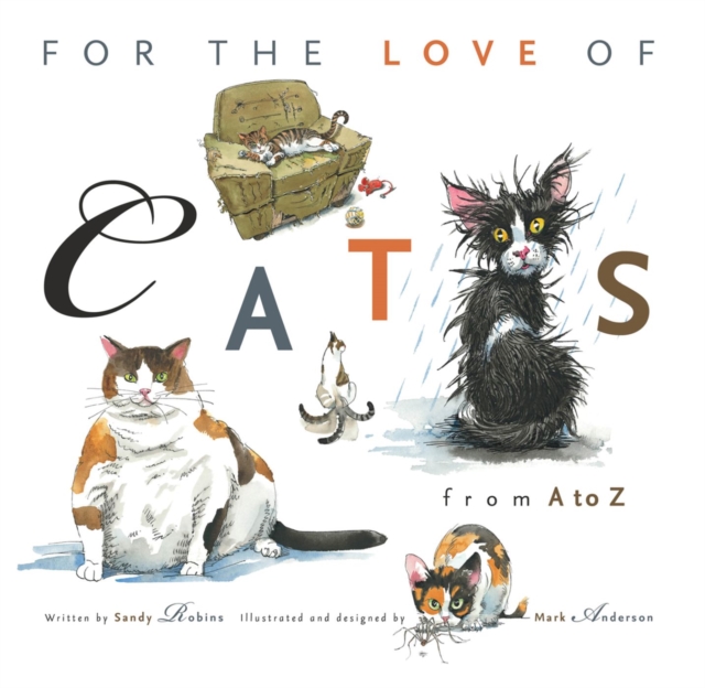 For the Love of Cats : From A to Z, Hardback Book