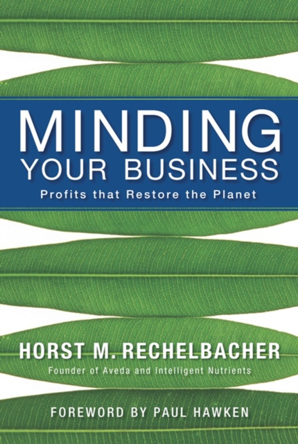 Minding Your Business : Profits that Restore The Planet, EPUB eBook