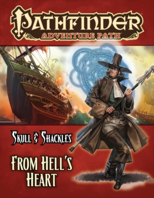 Pathfinder Adventure Path: Skull & Shackles Part 6 - From Hell's Heart, Paperback Book