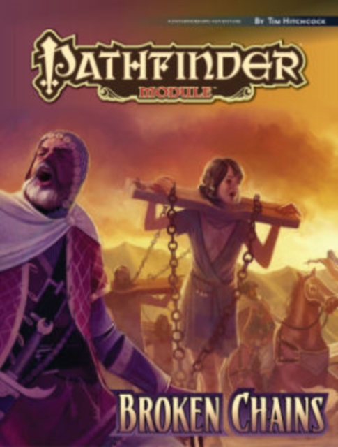 Pathfinder Module: Broken Chains, Paperback Book