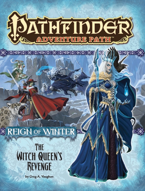 Pathfinder Adventure Path: Reign of Winter Part 6 - The Witch Queen’s Revenge, Paperback / softback Book