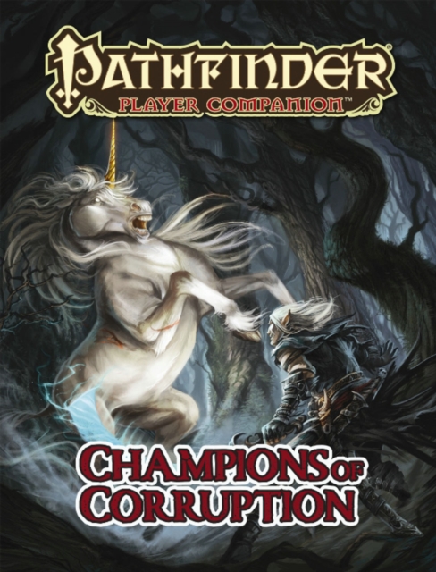 Pathfinder Player Companion: Champions of Corruption, Paperback / softback Book