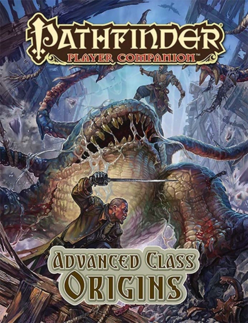 Pathfinder Player Companion: Advanced Class Origins, Paperback / softback Book