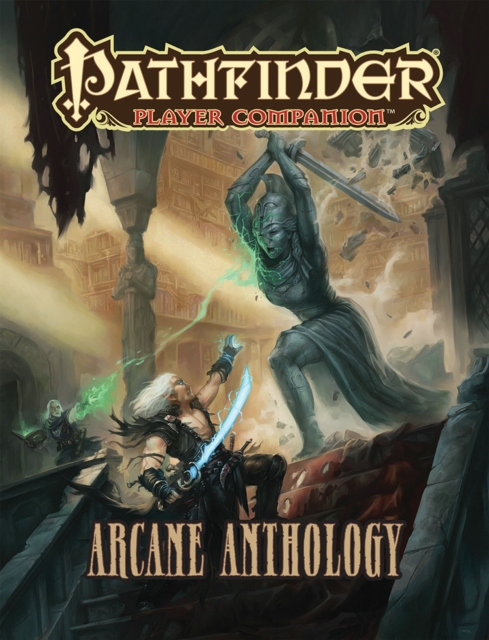 Pathfinder Player Companion: Arcane Anthology, Paperback / softback Book