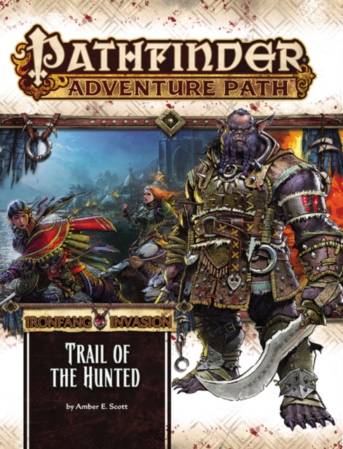 Pathfinder Adventure Path: Ironfang Invasion Part 1 of 6-Trail of the Hunted, Paperback / softback Book