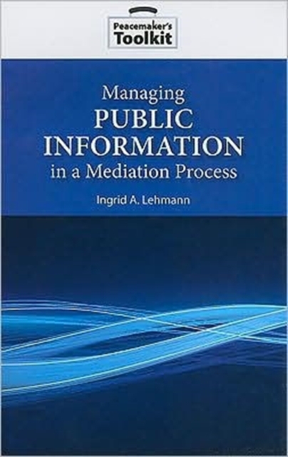 Managing Public Information in a Mediation Process, Paperback / softback Book