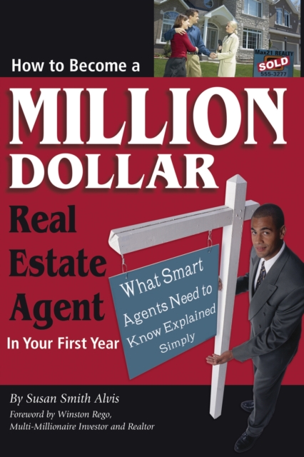How to Become a Million Dollar Real Estate Agent in Your First Year : What Smart Agents Need to Know Explained Simply, EPUB eBook