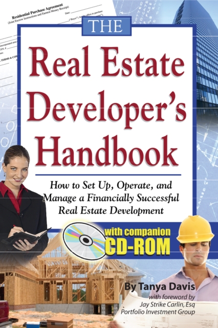 The Real Estate Developer's Handbook : How to Set Up, Operate, and Manage a Financially Successful Real Estate Development, EPUB eBook