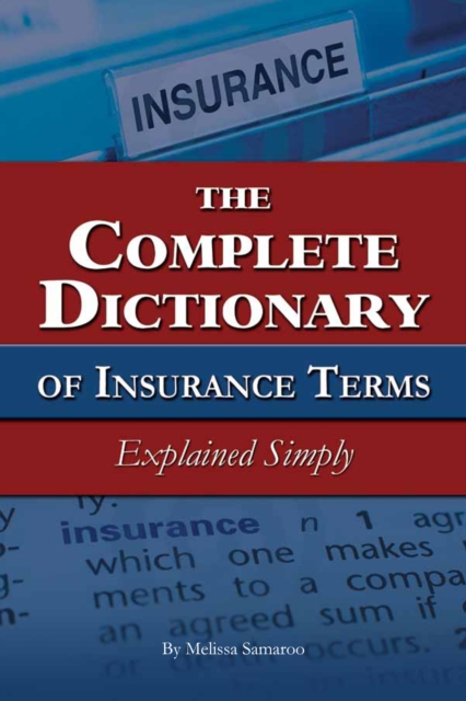 The Complete Dictionary of Insurance Terms Explained Simply, EPUB eBook
