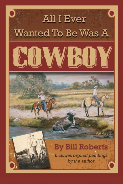 All I Ever Wanted to Be Was A Cowboy, EPUB eBook