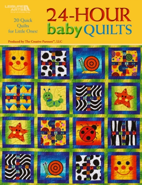 24-hour Baby Quilts : 25 Fast & Fabulous Projects, Paperback Book