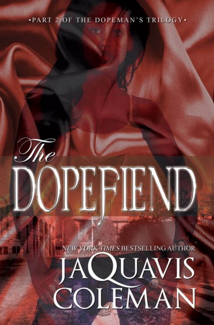 The Dopefiend: : Part 2 of the Dopeman's Trilogy, Paperback / softback Book