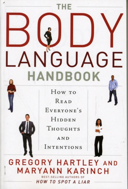 The Body Language Handbook : How to Read Everyone's Hidden Thoughts and Intentions, Paperback / softback Book