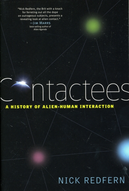 Contactees : A History of Alien-Human Interaction, Paperback / softback Book