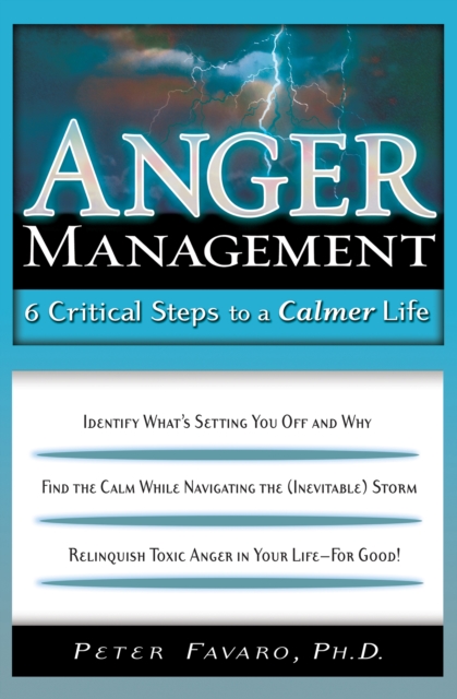 Anger Management : 6 Critical Steps to a Calmer Life, EPUB eBook