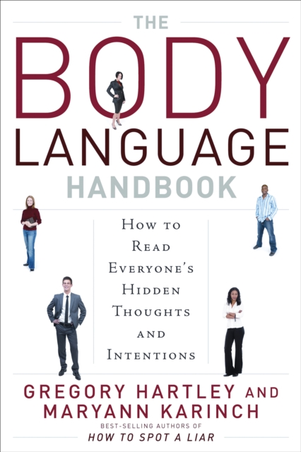 The Body Language Handbook : How to Read Everyone's Hidden Thoughts and Intentions, EPUB eBook