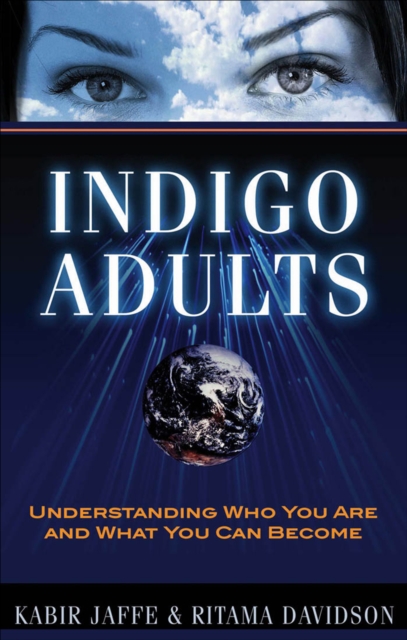INDIGO ADULTS - ebook : Understanding Who You Are and What You Can Become, EPUB eBook