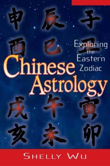 Chinese Astrology : Exploring the Eastern Zodiac, EPUB eBook
