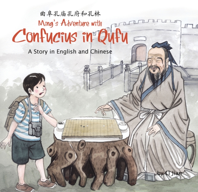 Ming's Adventure with Confucius in Qufu : A Story in English and Chinese, Hardback Book