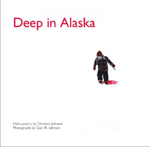 Deep in Alaska, Paperback / softback Book