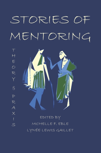 Stories of Mentoring : Theory and Praxis, PDF eBook