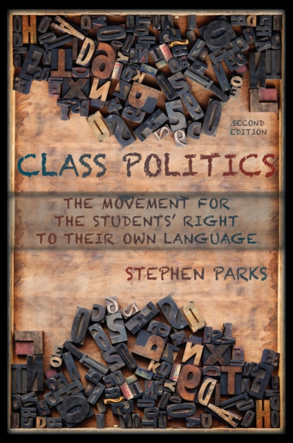 Class Politics : The Movement for the Students' Right to Their Own Language, PDF eBook
