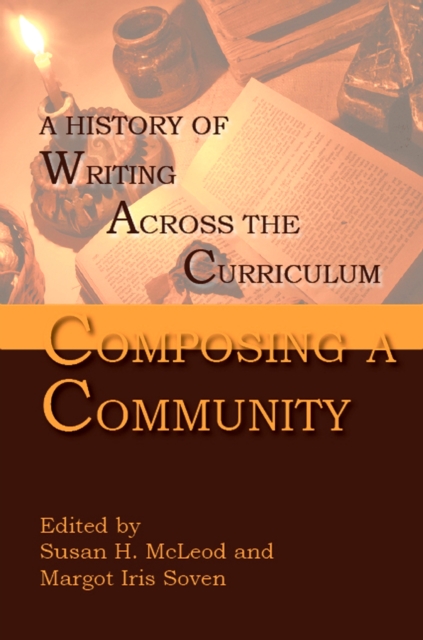 Composing a Community : A History of Writing Across the Curriculum, EPUB eBook