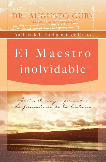 El Maestro inolvidable : Jesus, el mayor formador de pensadores de la historia, Paperback / softback Book
