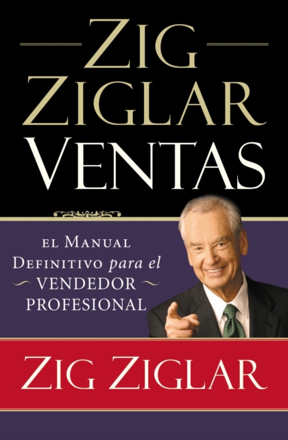 Zig Ziglar Ventas : El manual definitivo para el vendedor profesional, Paperback / softback Book