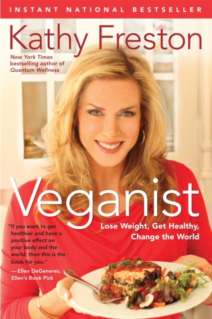 Veganist : Lose Weight, Get Healthy, Change the World, Paperback / softback Book
