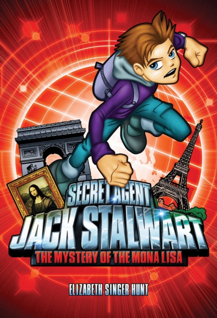 Secret Agent Jack Stalwart: Book 3: The Mystery of the Mona Lisa: France, EPUB eBook