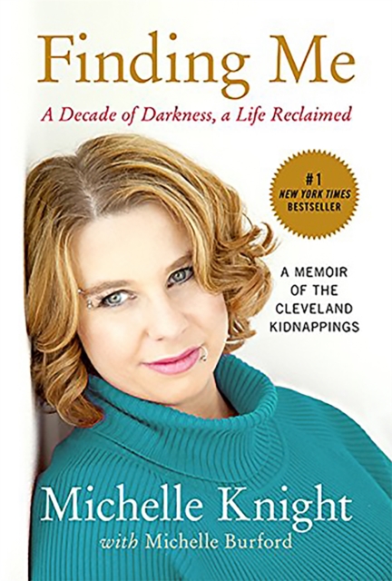 Finding Me : A Decade of Darkness, a Life Reclaimed: A Memoir of the Cleveland Kidnappings, Paperback / softback Book