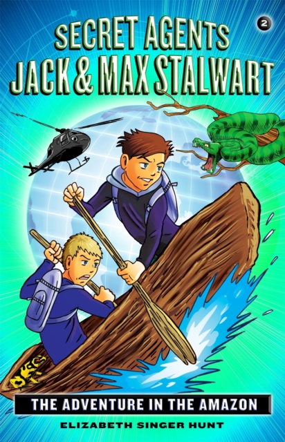 Secret Agents Jack and Max Stalwart: Book 2 : The Adventure in the Amazon: Brazil, Paperback / softback Book