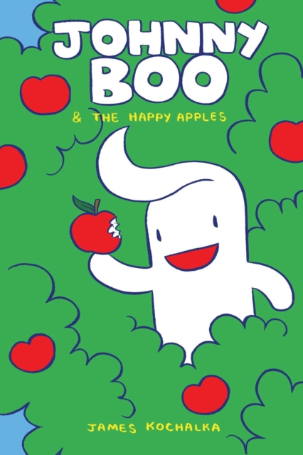 Johnny Boo and the Happy Apples (Johnny Boo Book 3), Hardback Book