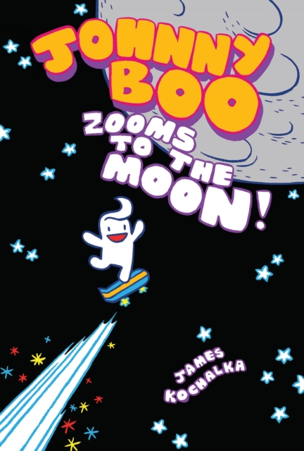 Johnny Boo Zooms to the Moon (Johnny Boo Book 6), Hardback Book