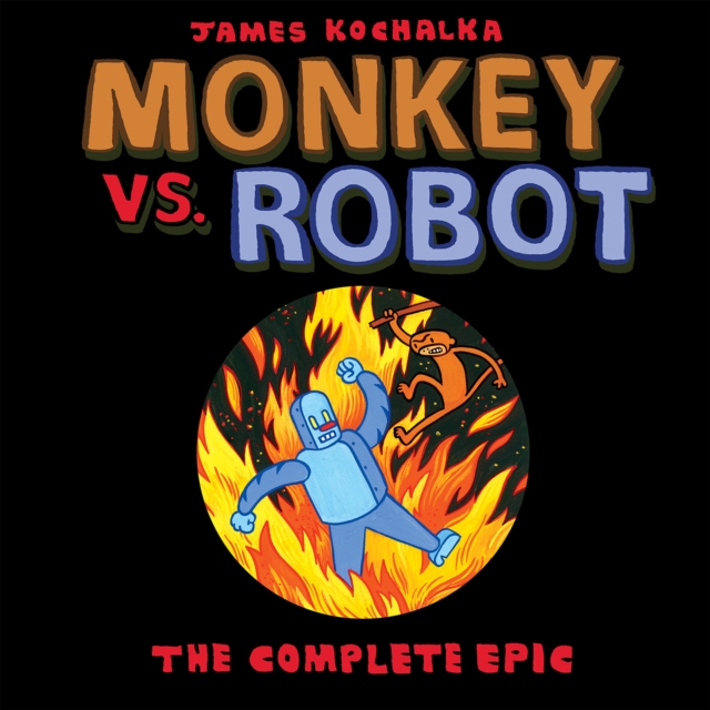Monkey vs. Robot: The Complete Epic, Paperback / softback Book