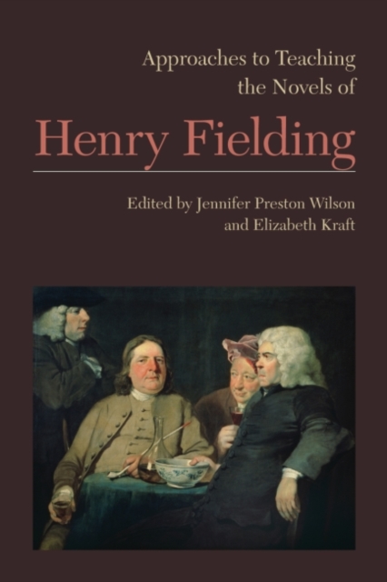 Approaches to Teaching the Novels of Henry Fielding, Paperback / softback Book