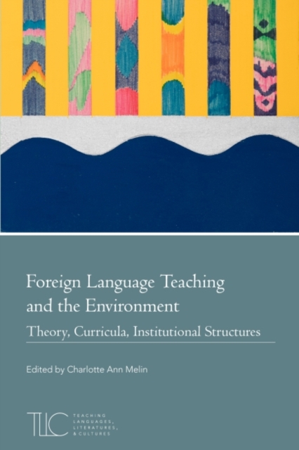Foreign Language Teaching and the Environment, Hardback Book