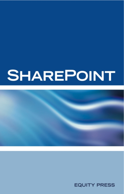 Microsoft Sharepoint Interview Questions: Share Point Certification Review, EPUB eBook