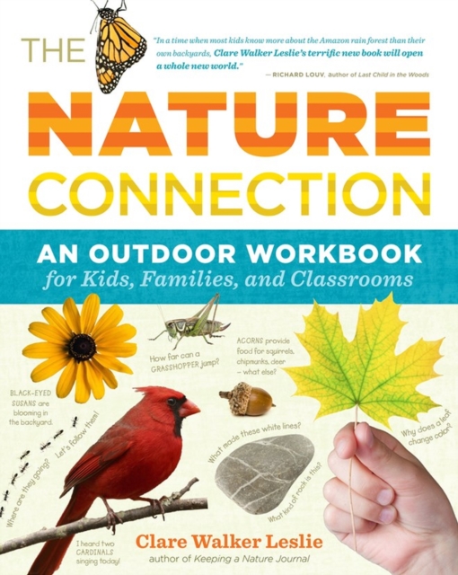The Nature Connection : An Outdoor Workbook for Kids, Families, and Classrooms, Paperback / softback Book