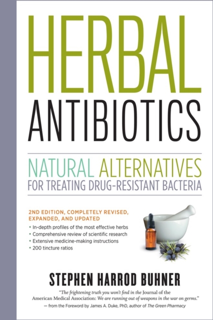 Herbal Antibiotics, 2nd Edition: Natural Alternatives for Treating Drug-resistant Bacteria, Paperback / softback Book