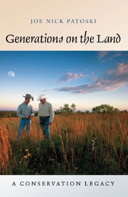 Generations on the Land : A Conservation Legacy, Hardback Book