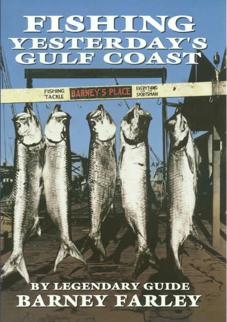Fishing Yesterday's Gulf Coast, EPUB eBook