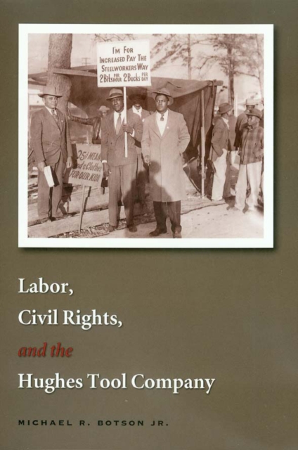 Labor, Civil Rights, and the Hughes Tool Company, PDF eBook