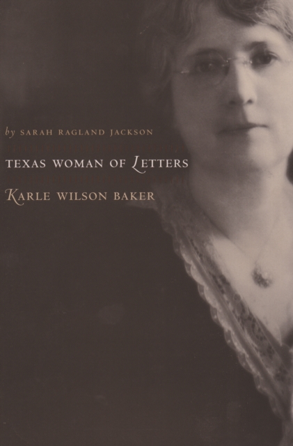 Texas Woman of Letters, Karle Wilson Baker, PDF eBook