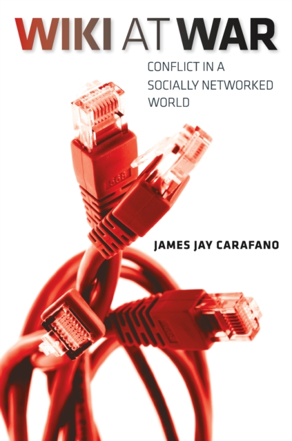 Wiki at War : Conflict in a Socially Networked World, EPUB eBook