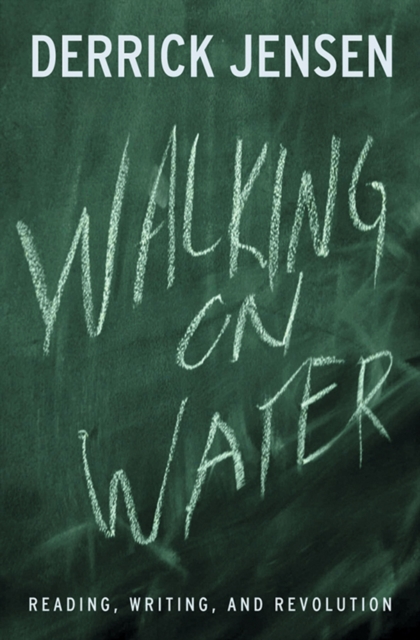 Walking on Water : Reading, Writing and Revolution, EPUB eBook